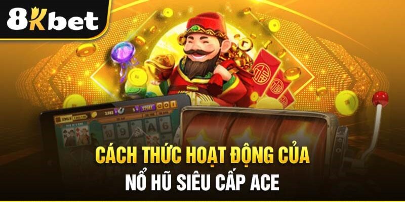 Cách chơi và quy tắc tham gia tại 8Kbet